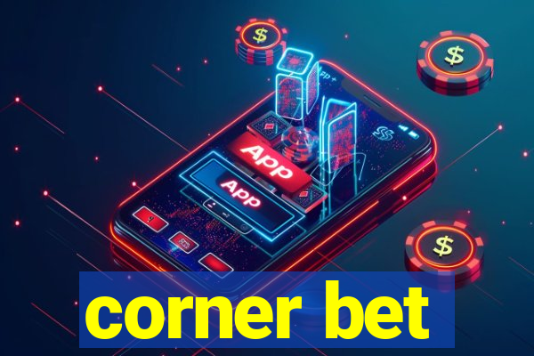 corner bet